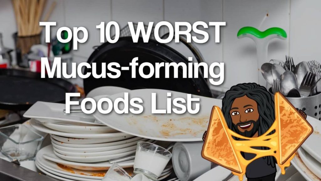 Top 10 WORST Mucus Forming Foods List  – [Poll Results]