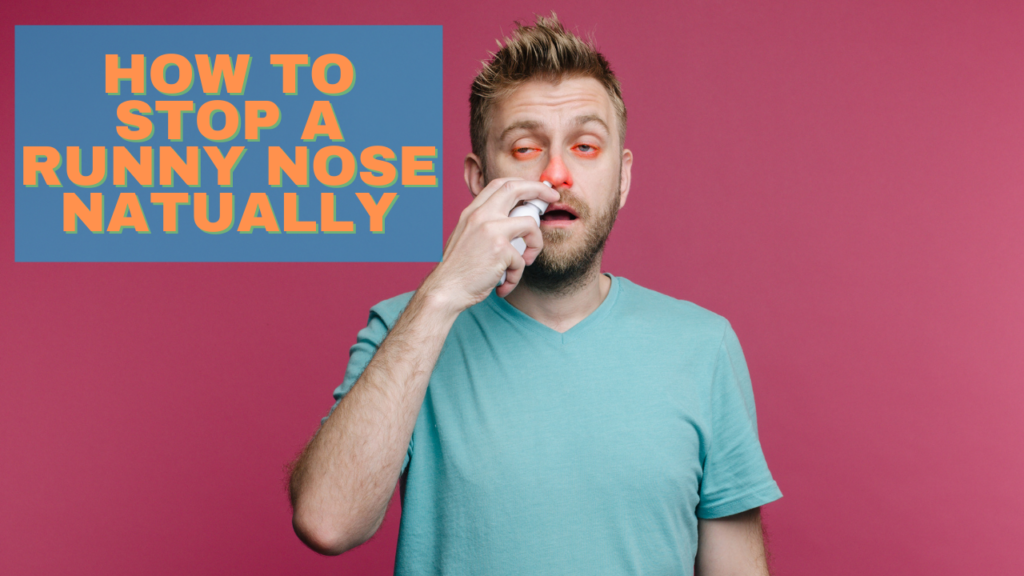 How to Stop a Runny Nose