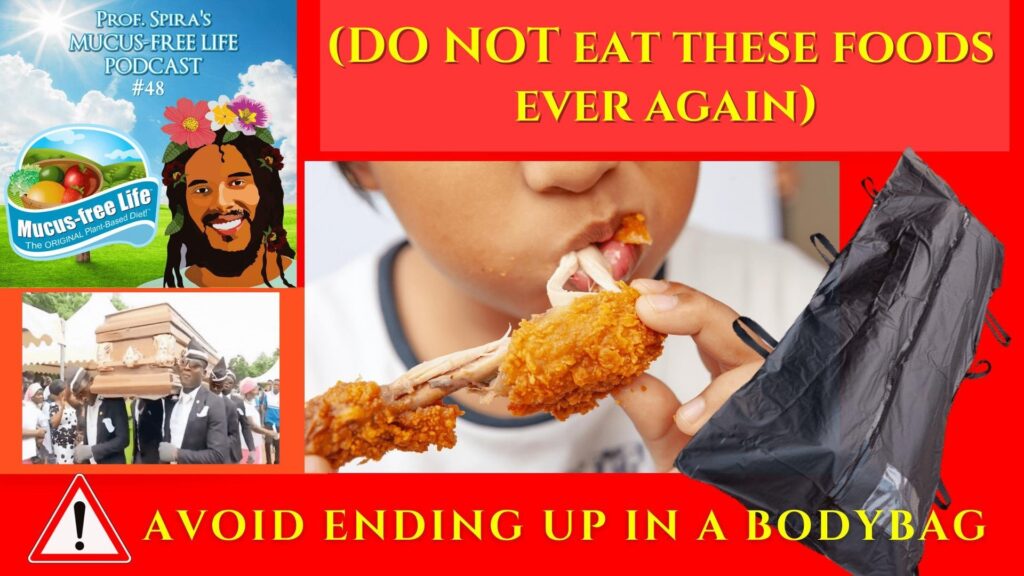 Ep. 48 – Avoid Ending Up in a Bodybag (DO NOT Eat These Foods Ever Again)